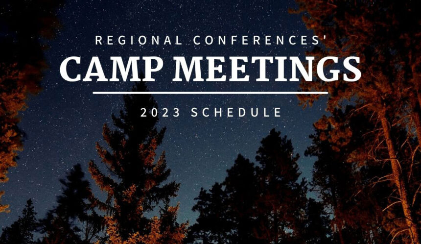 Regional Conferences’ Camp Meetings 2023 Schedule